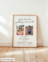 These Kids Are Getting Married Welcome Sign | Rehearsal Dinner Party M9