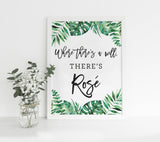 Printable Tropical Where There's A Will, There's Rosé Bridal Shower + Bachelorette Sign | Greenery Monstera Palm Leaf