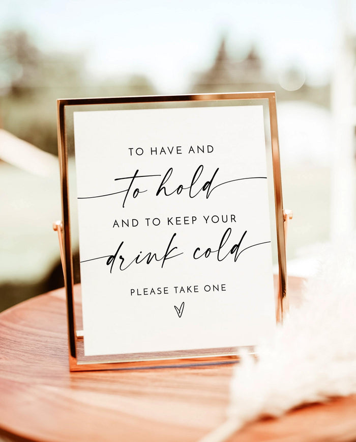 To Have and to Hold Sign | Drink Koozie Wedding Sign