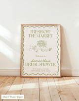 Fresh Off the Market Bridal Shower Welcome Sign