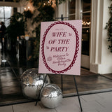 Wife of the Party Bachelorette Welcome Sign