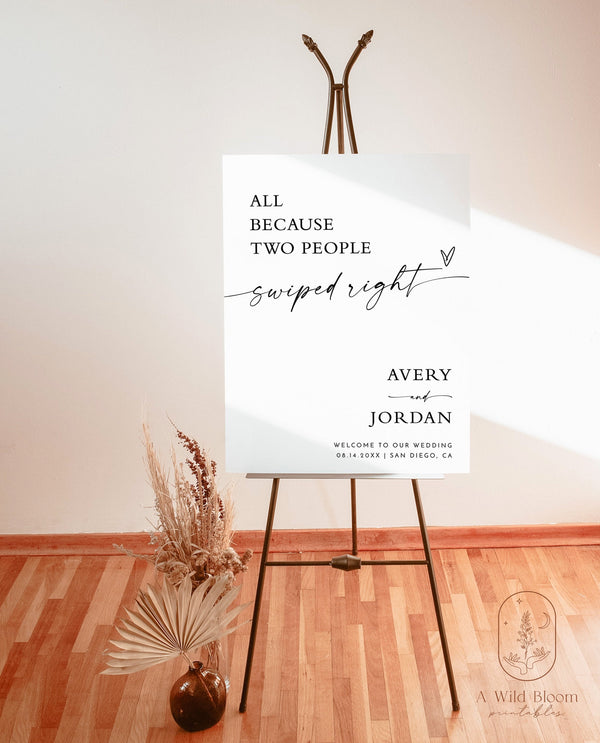 Minimalist Wedding Welcome Sign | All Because Two People Swiped Right Wedding Sign | Modern Wedding Welcome Poster | Editable Template M9